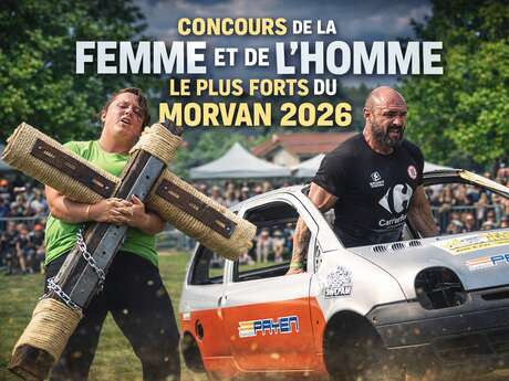 Concours de la Femme et de l'Homme les Plus Forts du Morvan 2026