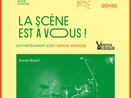 La scène est à vous ! Soirée Boeuf