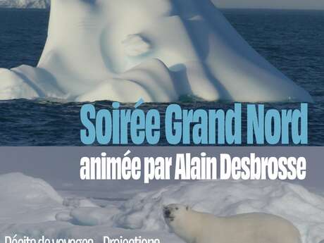 Conférence Lecture "Grand Nord" animée par Alain Debrosse