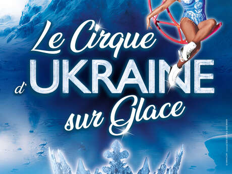 Le Cirque d'Ukraine sur Glace