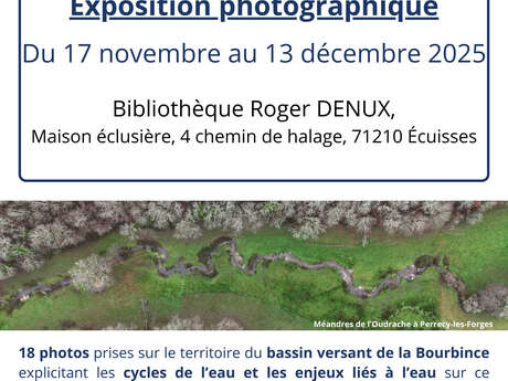 Exposition photographique "Et au milieu coule la Bourbince"