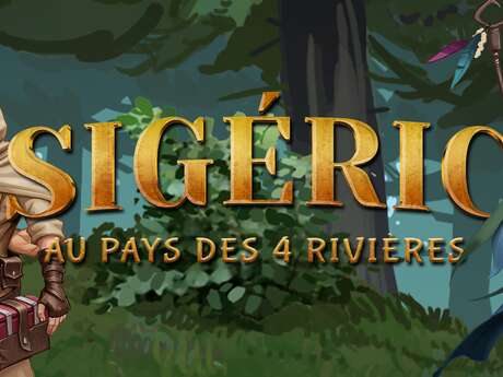Explor Games® - Sigéric au pays des 4 Rivières - "Le défi des fées"