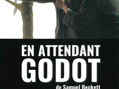 Théâtre : En Attendant Godot de Samuel Beckett