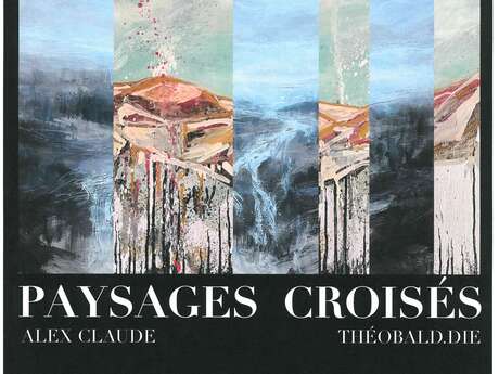 Exposition : paysages croisés
