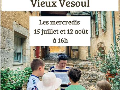 Ateliers des petits explorateurs : Vieux Vesoul