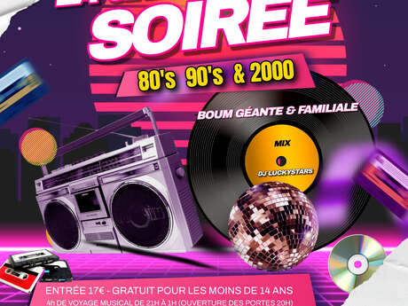 La Grande Soirée 80’s • 90’s • 2000
