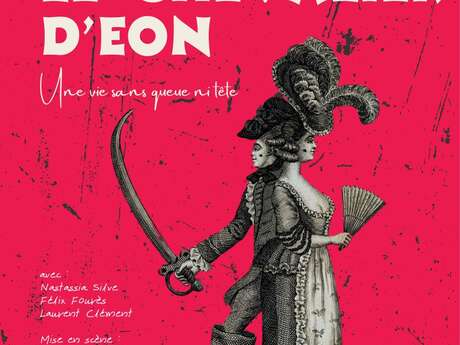 "le Chevalier d'Eon" - Pièce de théâtre