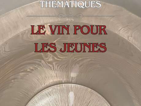 Dégustation thématique - Le vin pour les jeunes