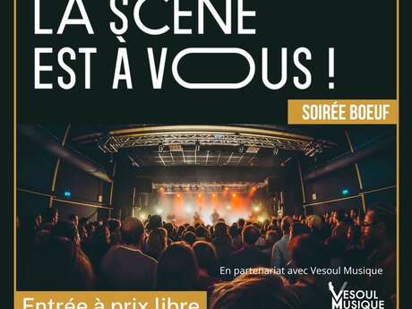 La Scène est à Vous ! – Soirée bœuf