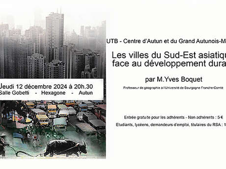 Conférence : Les villes du Sud-est asiatique face au développement durable, par Yves Boquet, professeur de géographie, Université de Bourgogne.