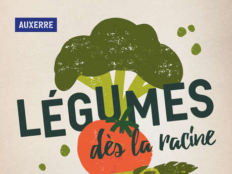 Légumes, dès la racine