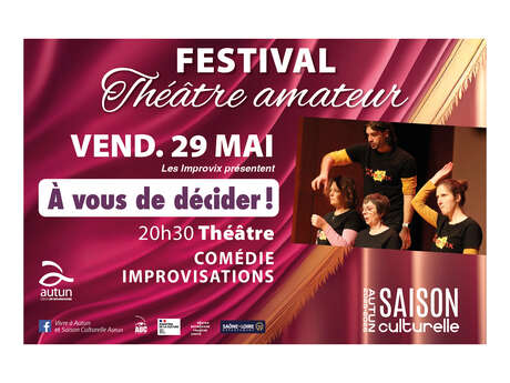 Festival de Théâtre Amateur - Les Improvix - A vous de décider !