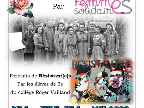 Ravensbrück, la force des femmes & Portraits de Résistant(e)s