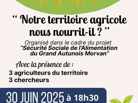 Table ronde "Notre territoire agricole nous nourrit-il?"
