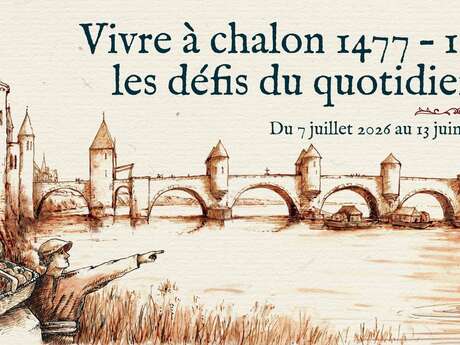 Vivre à Chalon 1477 – 1610 : Les Defis du Quotidien !