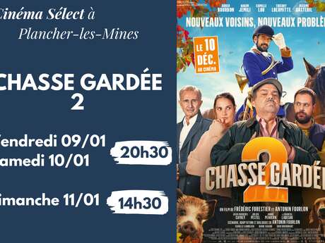 Film "CHASSE GARDÉE 2" au CINEMA SELECT à PLANCHER-les-MINES