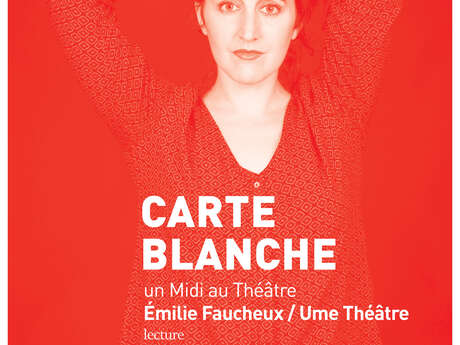 Carte Blanche à Émilie Faucheux
