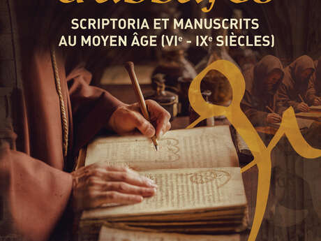 Exposition Trésors d’abbayes : scriptoria et manuscrits au Moyen Âge (VIe - IXe siècles)