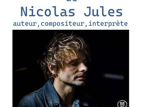 Concert Poétique de Nicolas JULES, auteur, compositeur, interprète