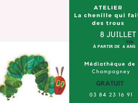 ATELIER "La chenille qui fait des trous"