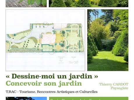 "Dessine-moi un jardin", Concevoir son jardin avec Thierry CARDOT, paysagiste