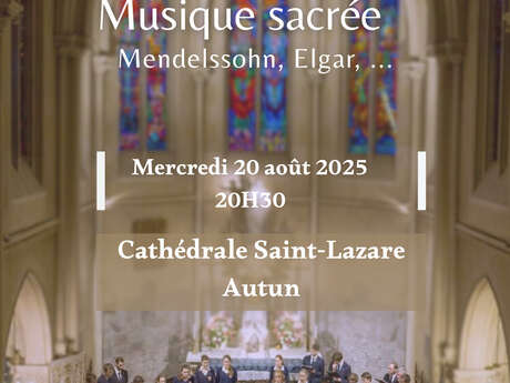 Concert  "Musique Sacrée autour de Mendelssohn, Elgar..."