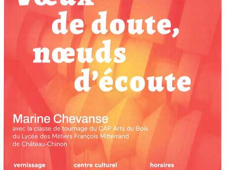Exposition "Vœux de doute, nœuds d'écoute"