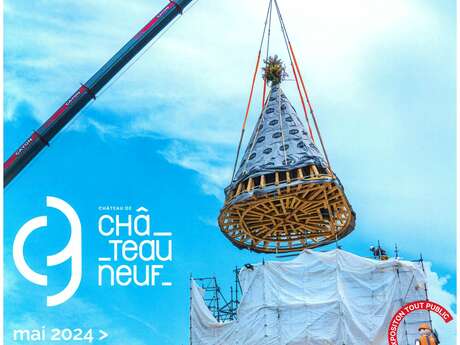 EXPOSITION : Le château de Châteauneuf en travaux; les étapes d'une métamorphose