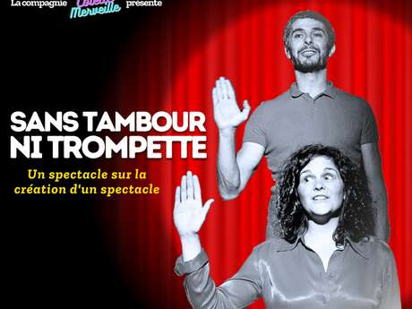 Spectacle "Sans tambour ni trompette"
