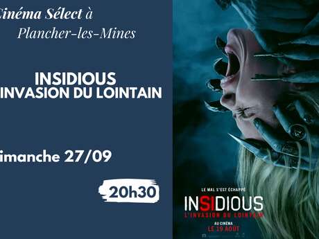 Film "INSIDIOUS : L'INVASION DU LOINTAIN" au Cinéma SELECT à PLANCHER-les-MINES