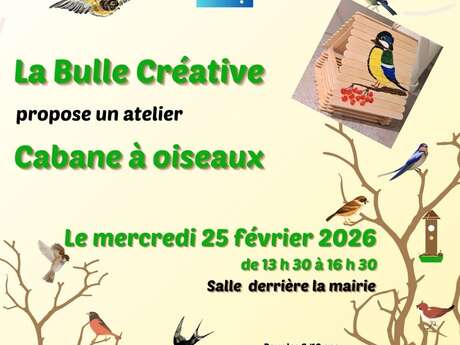 Atelier "Cabane à oiseaux"  avec La Bulle Créative
