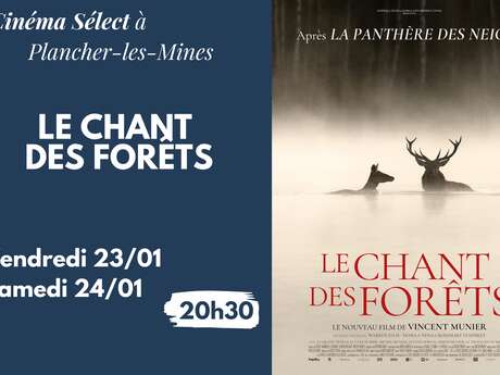 Film "LE CHANT DES FORÊTS" au Cinéma SELECT à PLANCHER-les-MINES