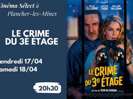 Film "LE CRIME DU 3è ÉTAGE" au Cinéma SELECT à PLANCHER-les-MINES