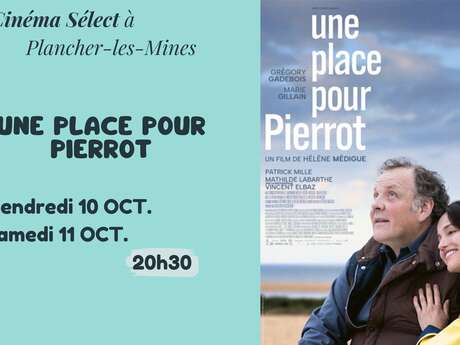 Film "UNE PLACE POUR PIERROT" au Cinéma SELECT à PLANCHER-les-MINES