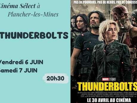 Film "THUNDERBOLTS" au CINEMA SELECT à PLANCHER-les-MINES