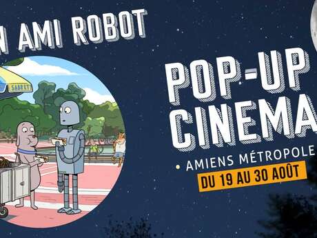 Pop-Up Cinema : MON AMI ROBOT