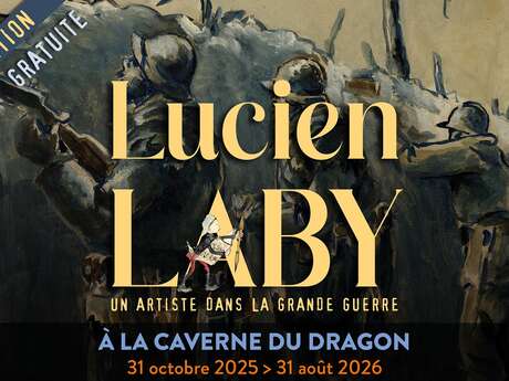 Exposition à la Caverne du Dragon : "Lucien Laby, un artiste dans la Grande Guerre"