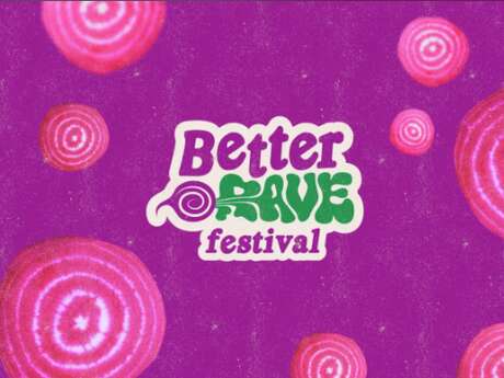 Better'Rave Festival à Mortefontaine