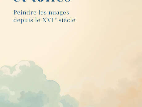 Exposition: « Entre ciels et toiles. Peindre les nuages depuis le XVIe siècle » au musée d’Art et d’Archéologie de Senlis