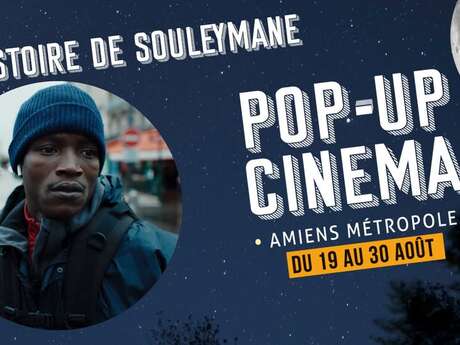 Pop-Up Cinema : L’HISTOIRE DE SOULEYMANE