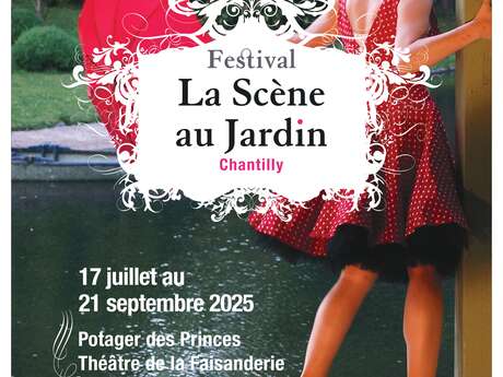 Festival "la Scène au Jardin" au Potager des Princes