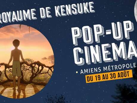 Pop-Up Cinema : LE ROYAUME DE KENSUKÉ