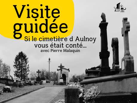 Visite guidée "Les secrets oubliés du cimetière d'Aulnoy" Visite guidée "Les secrets oubliés du cimetière d'Aulnoy"