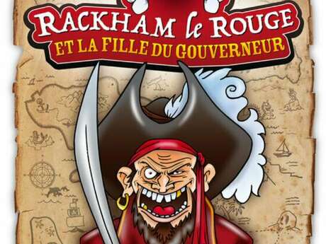 Spectacle : RACKHAM LE ROUGE ET LA FILLE DU GOUVERNEUR