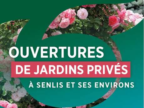 Rendez-vous aux jardins - Ouverture des jardins privés à Senlis et ses environs