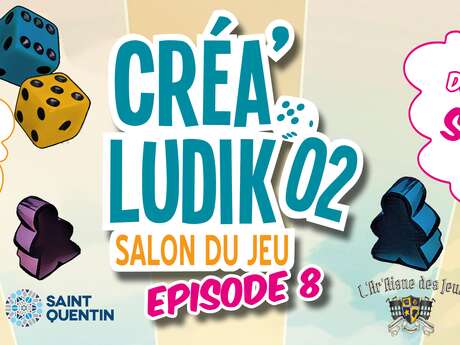 Salon du Jeu Créa'Ludik 02 à Saint-Quentin