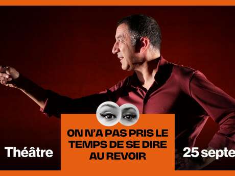 On n'a pas pris le temps de se dire au revoir