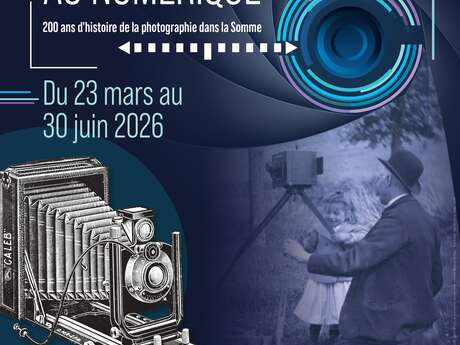 Exposition : De la chambre noire au numérique : 200 ans d'histoire de la photographie dans la Somme