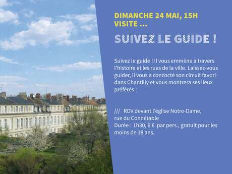 Visite guidée "Suivez le guide !" à Chantilly