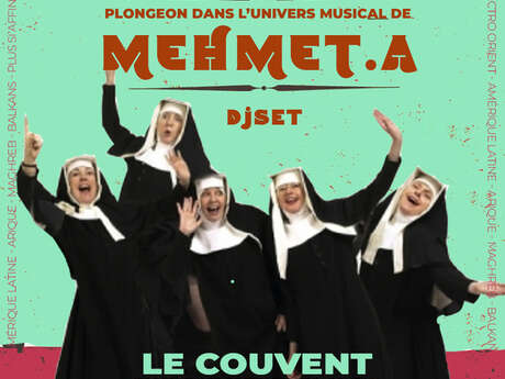 DJ SET MEHMET.A // LE COUVENT-RBX
